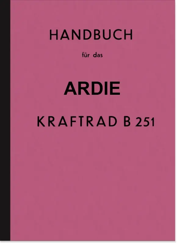 Ardie B 251 Bedienungsanleitung B251 Motorrad