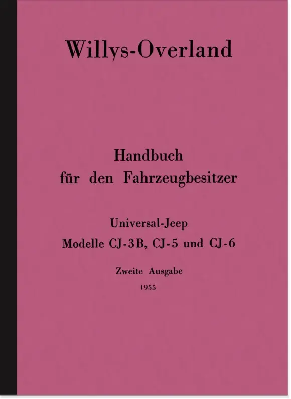 Willys-Overland Jeep CJ-3B CJ-5 CJ-6 Universal Bedienungsanleitung