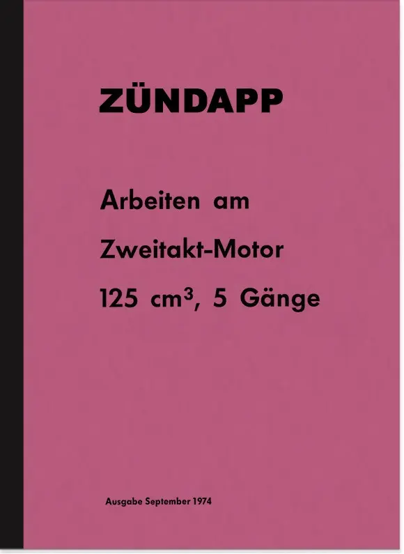 Zündapp Arbeiten an 2-Takt Motoren 125 ccm Motor KS GS MC 125 Reparaturanleitung Werkstatthandbuch