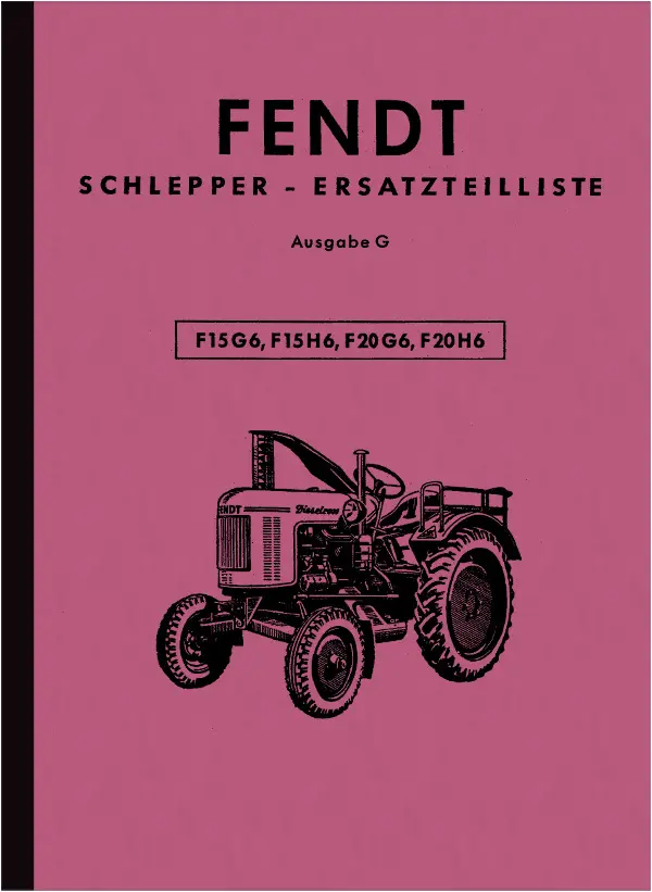 Fendt Dieselross F 15 G6/ F 20 G6 Ersatzteilliste