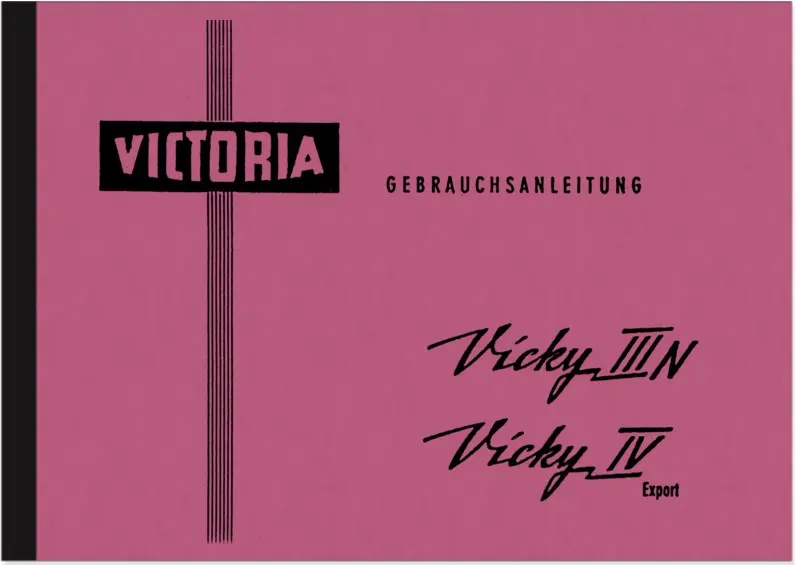 Victoria Vicky III 3 N and IV 4 Export M 51 Operating Instructions Manual