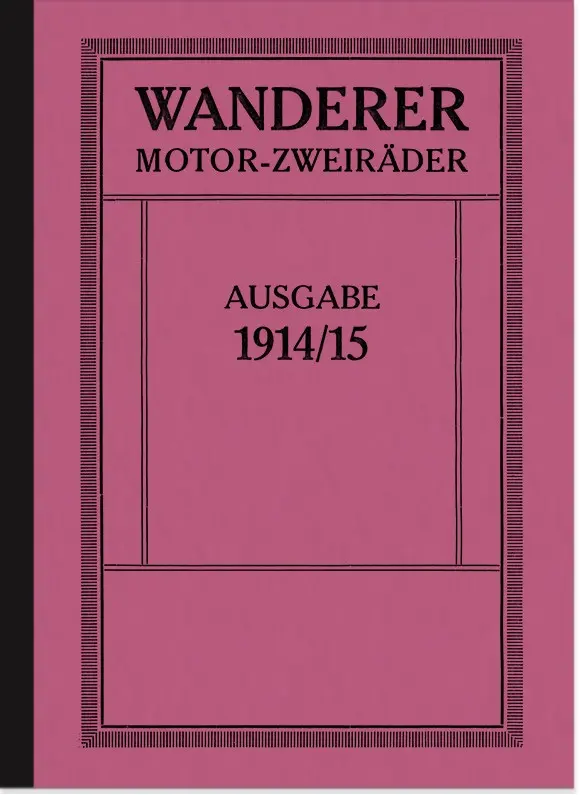 Wanderer 2 PS u. 4 PS 1-Zylinder 2-Zylinder 1914-1915 Bedienungsanleitung