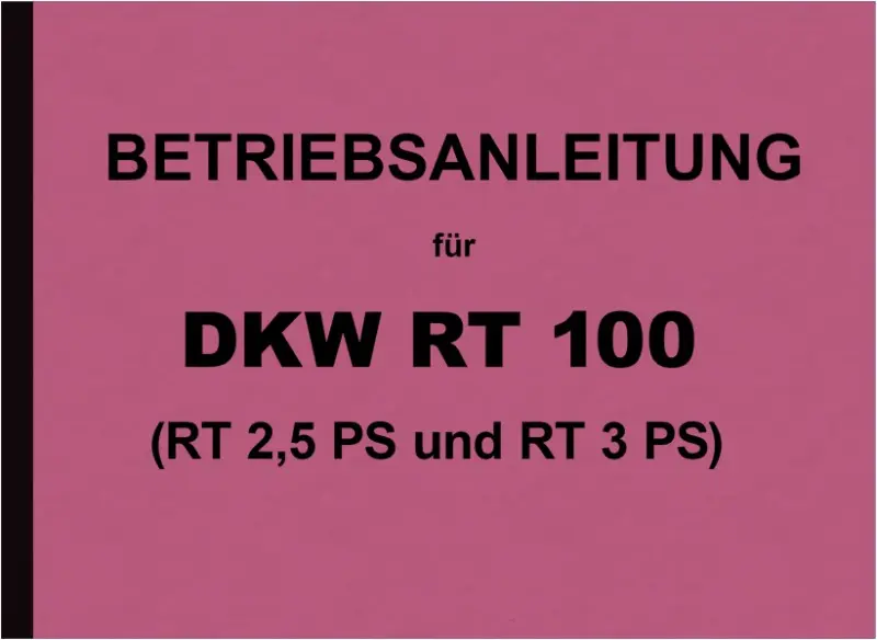 DKW RT 100 (RT 2,5 PS und RT 3 PS) Bedienungsanleitung