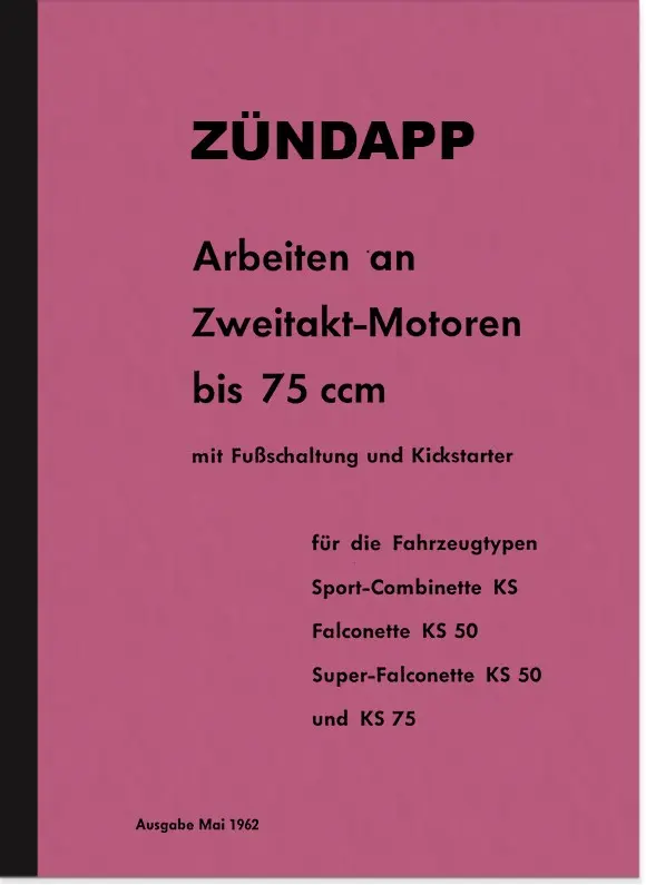 Zündapp Arbeiten an 2-Takt 50/75ccm Reparaturanleitung KS Combinette Falconette