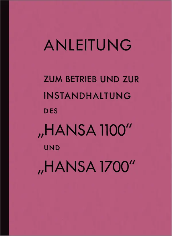 Hansa 1100/1700, 4- u. 6-Zylinder Bedienungsanleitung
