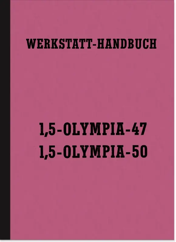Opel Olympia 47 und 50 (1,5 ltr.) Reparaturanleitung Werkstatthandbuch