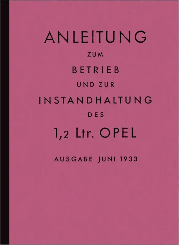 Opel 1,2 l ltr. Wagen 1933 Bedienungsanleitung