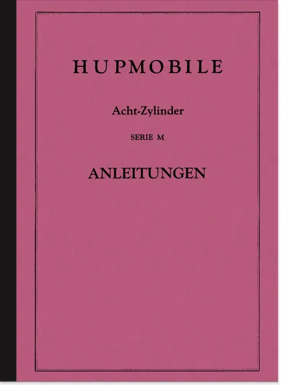 Hupmobile Series M, 8-cylinder, 4.7 ltr. operating manual Operating manual