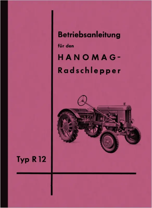 Hanomag R 12 Schlepper Bedienungsanleitung