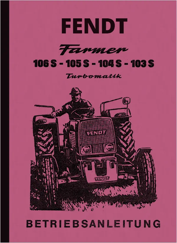 Fendt 103 104 105 106 S User Owner's Manual