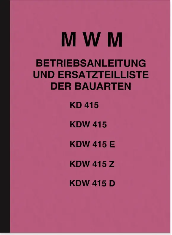 MWM KD 415 und KDW 415 Bedienungsanleitung und Ersatzteilliste