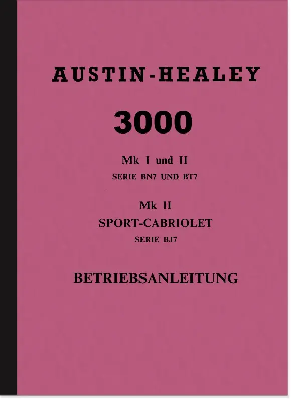 Austin-Healey 3000 MK I II BN BT BJ 7 Bedienungsanleitung