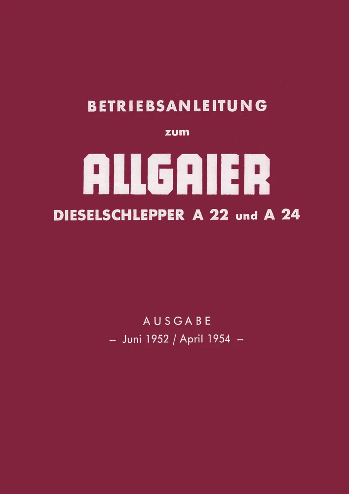 Allgaier A22 und A24 Dieselschlepper Bedienungsanleitung