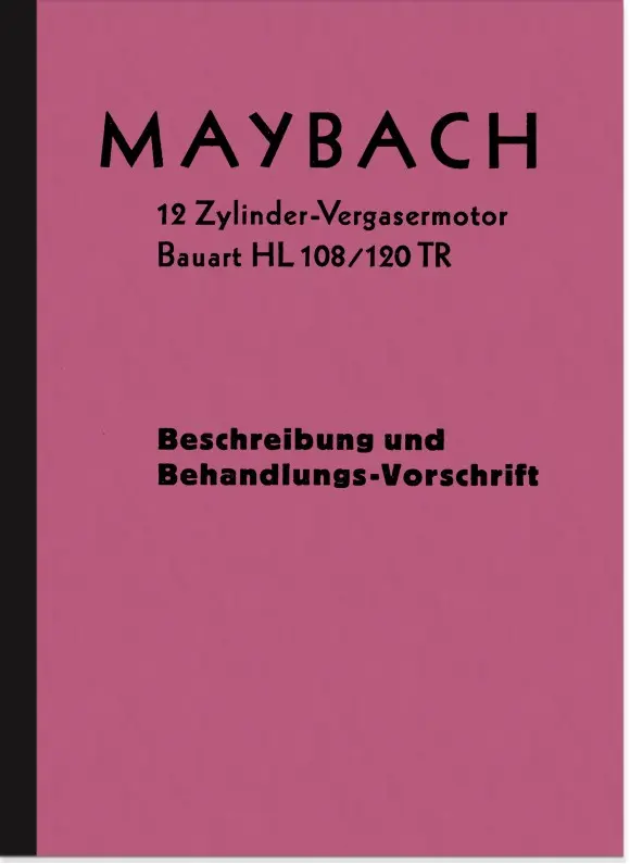 Maybach 12-cylinder type HL 108/120 TR engine Operating instructions Description Manual
