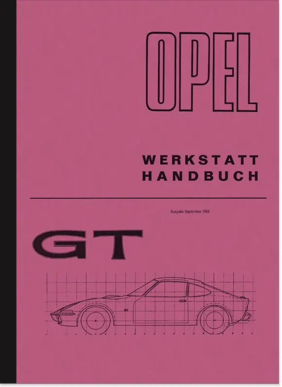 Opel GT 1,1l SR und 1,9l S Reparaturanleitung Werkstatthandbuch