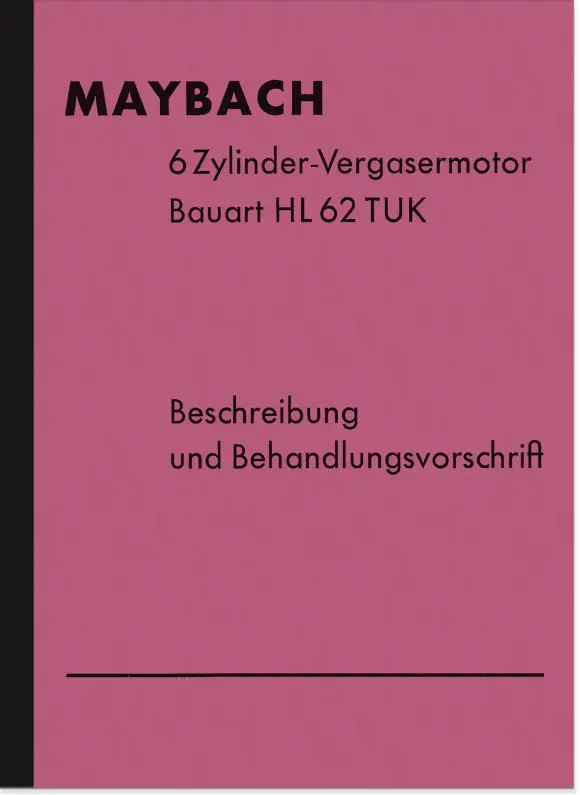 Maybach HL 62 TUK 6-cylinder carburetor engine Operating instructions Description