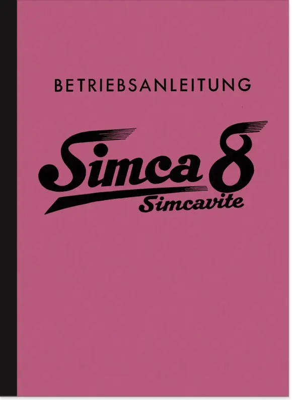 Simca 8 Acht Simcavite PKW Auto Bedienungsanleitung