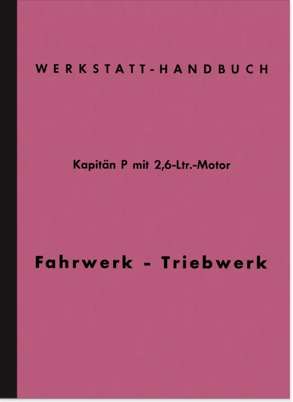 Opel Kapitän P 2,6 ltr. 1961 Reparaturanleitung Werkstatthandbuch