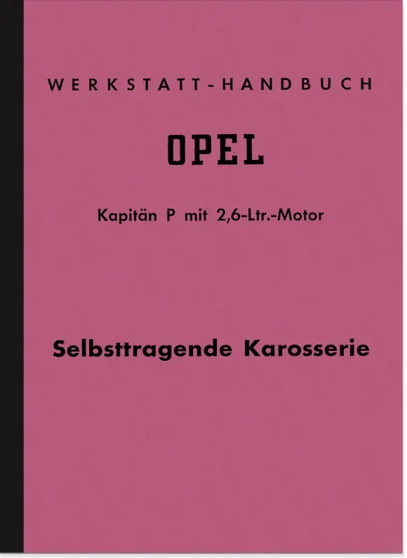 Opel Kapitän P 2,6 ltr. 1962 Reparaturanleitung Werkstatthandbuch