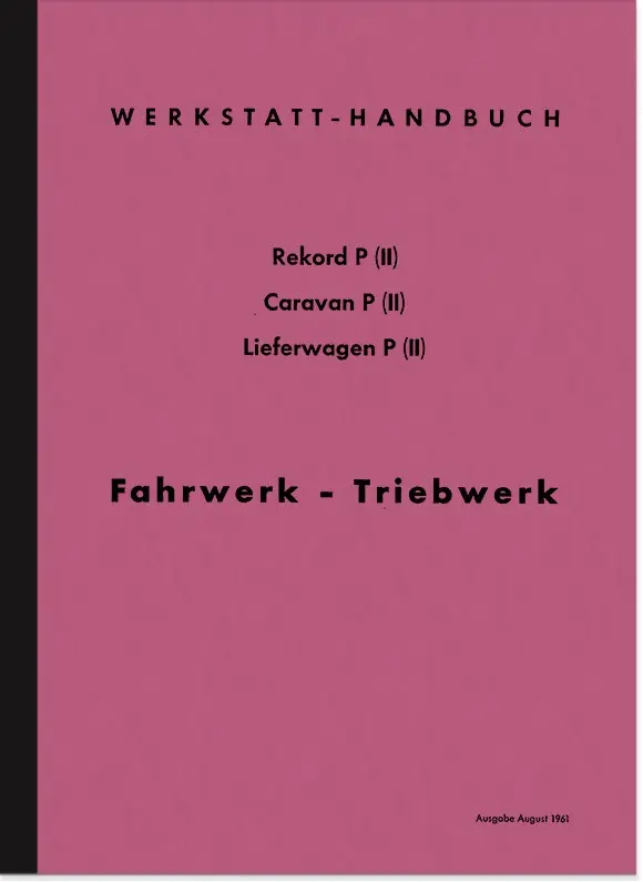 Opel Rekord P II 2 1961 Caravan Lieferwagen Reparaturanleitung Werkstatthandbuch