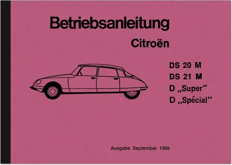 Citroen DS 20 and DS 21 M (D-Spezial D-Super) Operating Instructions Operating Instructions Manual