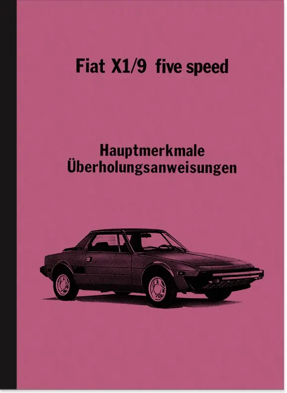 Fiat X 1/9 Five-Speed Reparaturanleitung Beschreibung Wartung X1/9