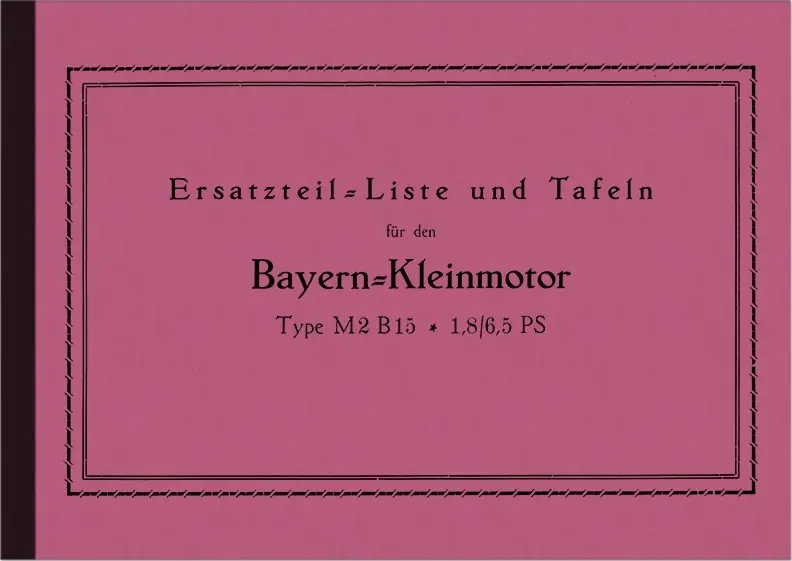 BMW Bayern-Kleinmotor M2 B15 R32 Helios Bayernmotor Ersatzteilliste M2B15 R 32