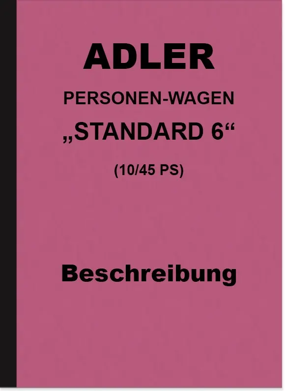 Adler Standard 6 10/45 PS Bedienungsanleitung Beschreibung