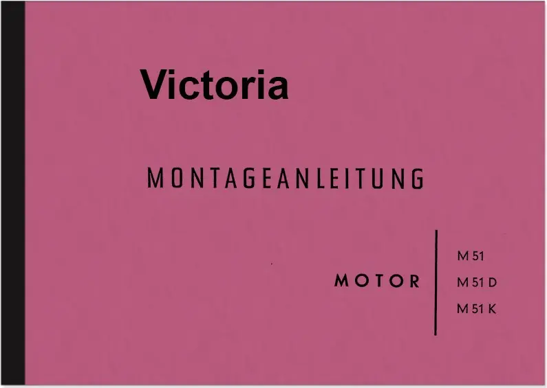 Victoria M 51, M 51 D und M 51 K Reparaturanleitung Werkstatthandbuch