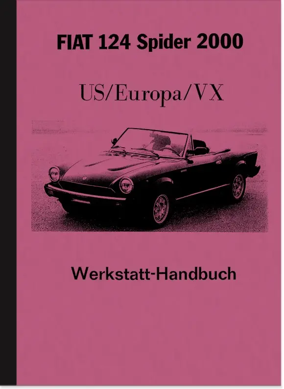 Fiat 124 Spider 2000 (US/Europa/VX) Reparaturanleitung Werkstatthandbuch