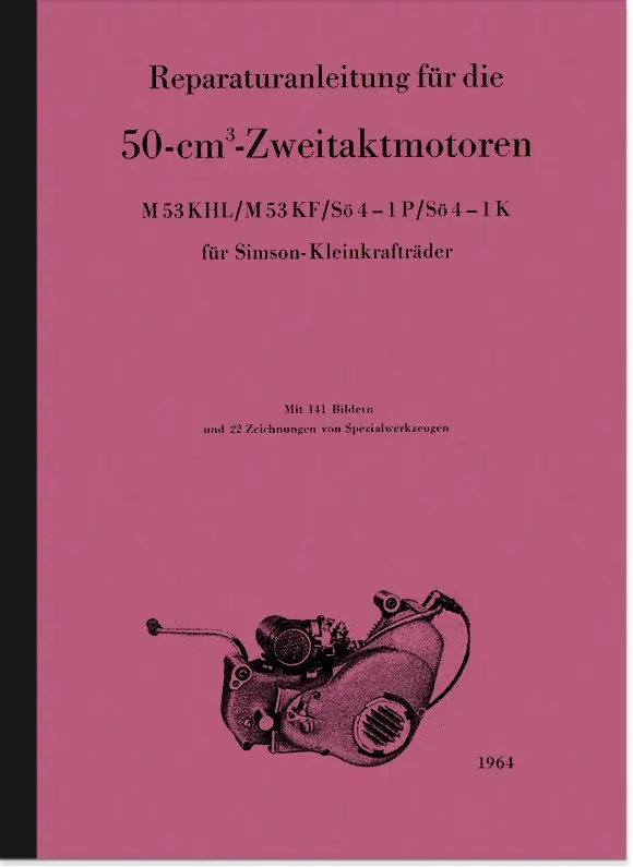 Simson 50 ccm M 53 KHL KF Sö 4-1 SR 1 2 4 KR 50 51 Repair instructions Workshop manual