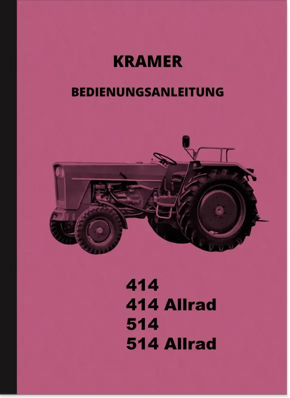 Kramer Dieselschlepper 414 und 514 Allrad Bedienungsanleitung