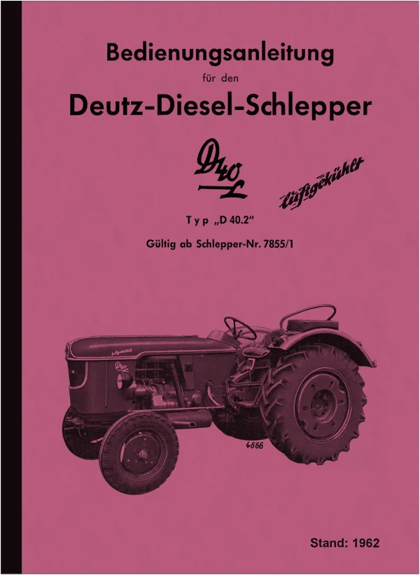 Deutz Dieselschlepper D40 L Typ D 40.2 Bedienungsanleitung