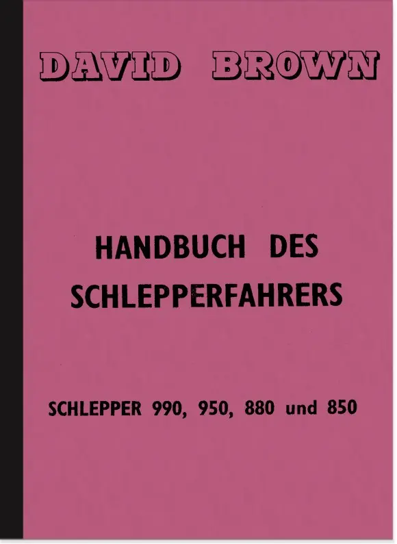 David Brown Schlepper 990 950 880 850 Bedienungsanleitung