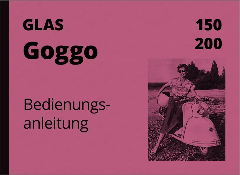 Glas Goggo Motorroller 150/1 und 200/1 Bedienungsanleitung