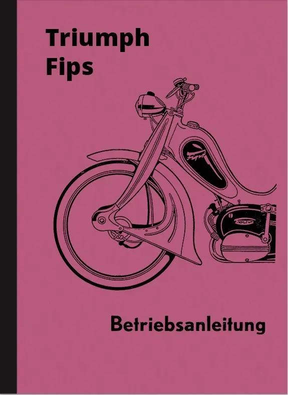 Triumph Fips Standard, Export und 50 ccm Bedienungsanleitung