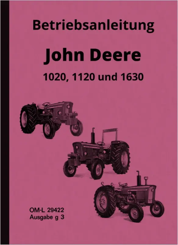 Bedienungsanleitung passend für John Deere Typ 1020, 1120 und 1630 Traktor