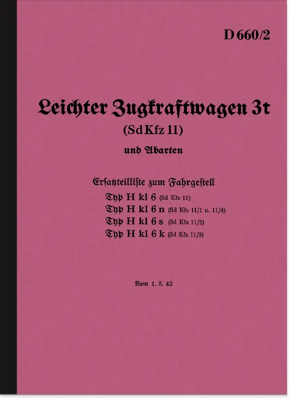 Maybach medium towing vehicle 3t (Sd.Kfz.11) Spare parts list H kl 6 n s k Service instructions D 66