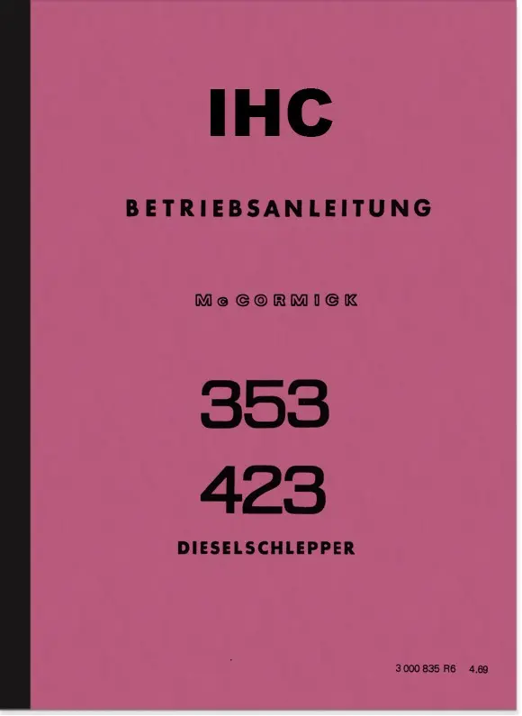 IHC McCormick Dieselschlepper 353 und 423 Bedienungsanleitung