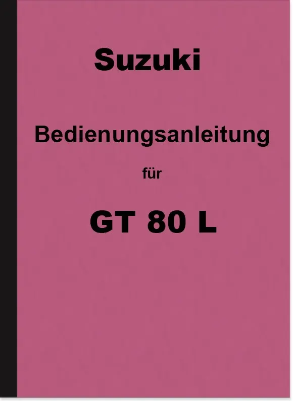 Suzuki GT 80 L Bedienungsanleitung