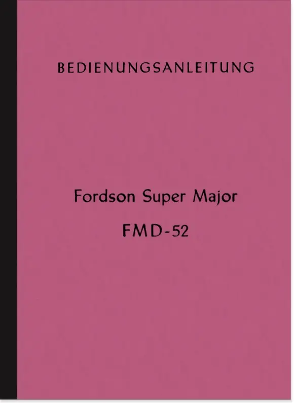 Fordson Super Major FMD-52 Bedienungsanleitung