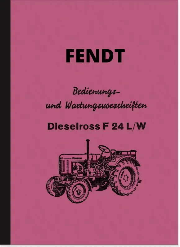 Fendt Dieselross F 24 L and F24 W User Owner's Manual