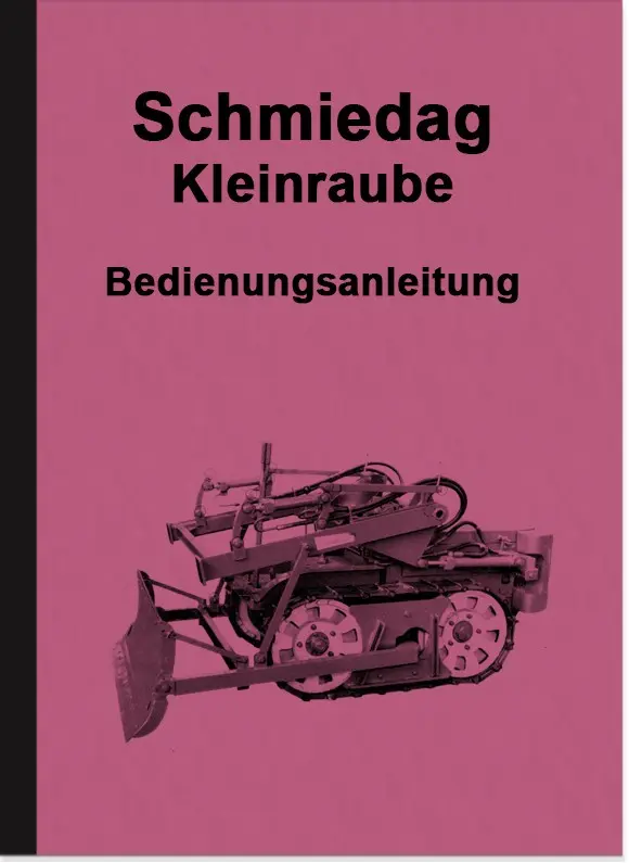 Schmiedag Kleinraupe Bedienungsanleitung