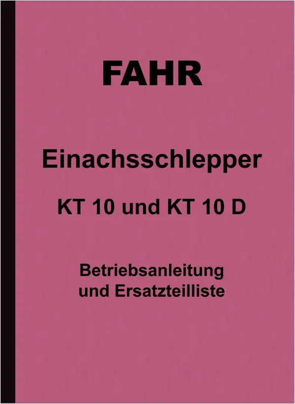 Drive single axle tractor KT 10/ D Operating instructions and spare parts list