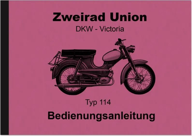 Two Wheel Union DKW Victoria Type Model 114 Moped Owner's Manual Owner's Manual