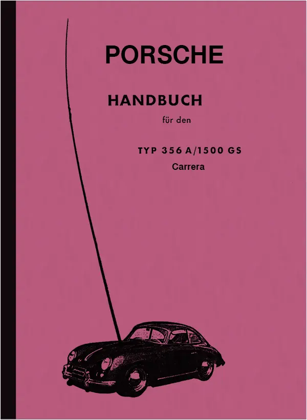 Porsche 356 A und 1500 GS Carrera Bedienungsanleitung