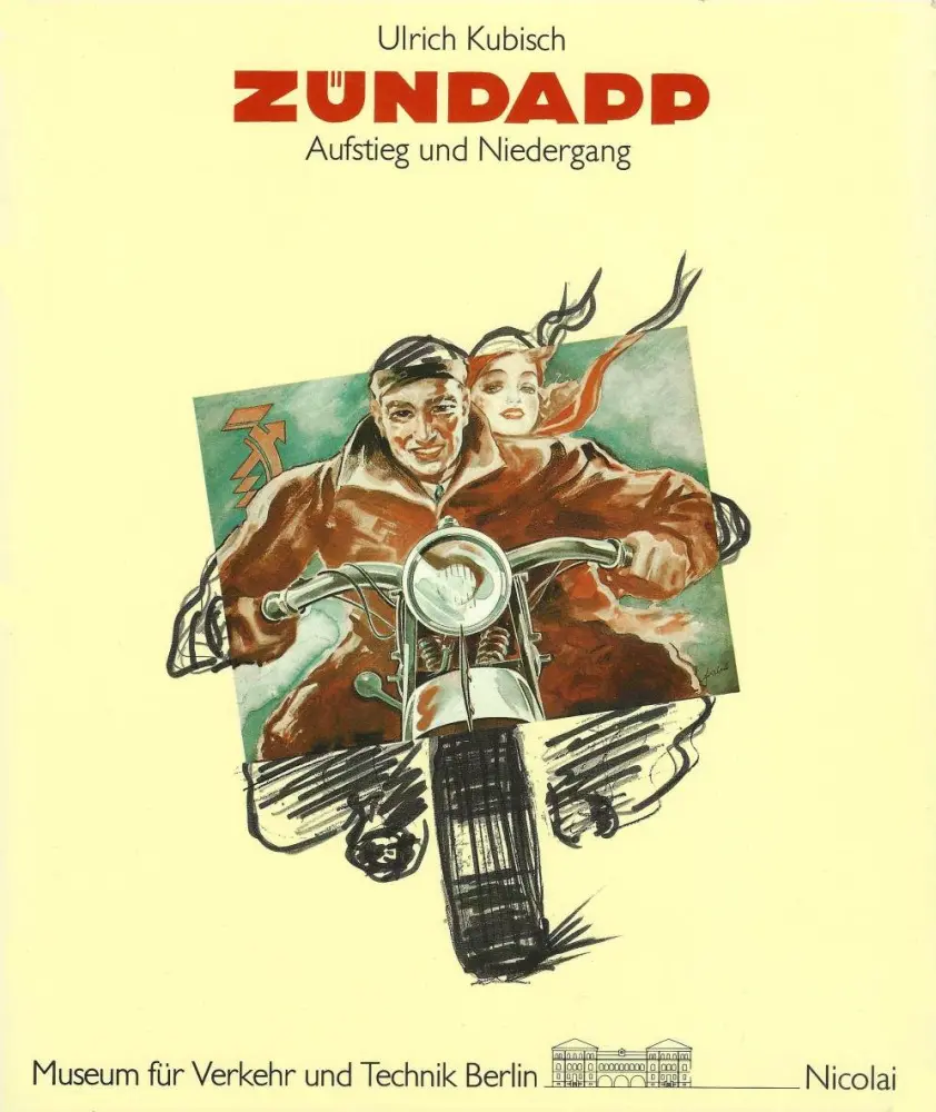Zündapp - Aufstieg und Niedergang