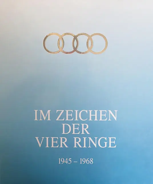 Im Zeichen der vier Ringe 1945-1968, Band 2 (DKW Audi Auto Union)