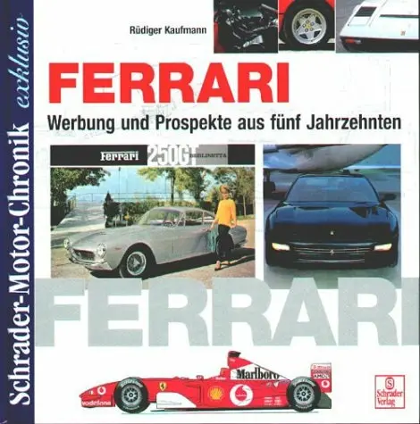 Ferrari, Werbung und Prospekte aus fünf Jahrzehnten